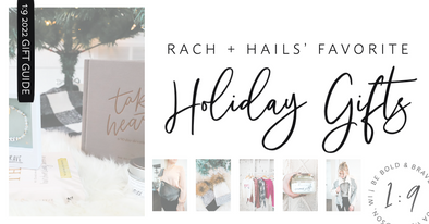 Rach + Hails' Favorite Holiday Gifts
