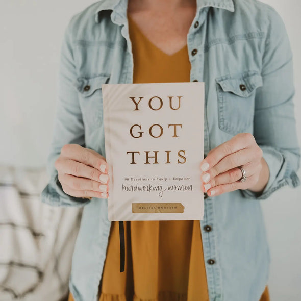 The You Got This: 90 Devotions to Empower Hardworking Women